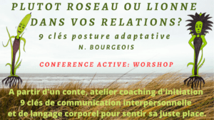 conférence gesticulée workshop conte Plutôt roseau ou lionne dans mes relations ? Nathalie Bourgeois L Osmose coaching formation